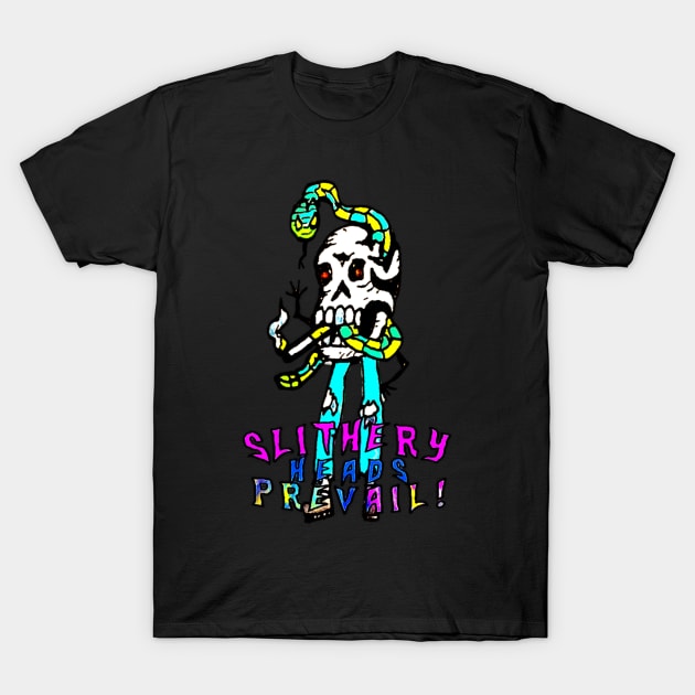 Slithery heads prevail T-Shirt by MattisMatt83